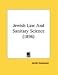 Books : Jewish Law And Sanitary Science (1896)