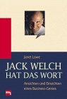 Produkt-Bild: Jack Welch hat das Wort. Ansichten und Einsichten eines Business- Genies