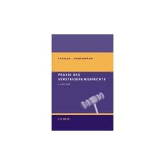 Praxis des Versteigerungsrechts: Ein Leitfaden f�r Verwaltungsbeh�rden, Kammern, Verb�nde und gewerbliche Versteigerer