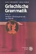 Griechische Grammatik 2. Satzlehre. Dialektgrammatik und Metrik: Teil II