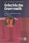Griechische Grammatik 2. Satzlehre. Dialektgrammatik und Metrik: Tl 2