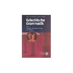 Griechische Grammatik 2. Satzlehre. Dialektgrammatik und Metrik: Teil II