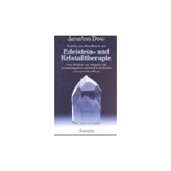 Praktisches Handbuch der Edelsteintherapie und Kristalltherapie