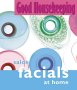 Salon Facials at Home ("Good Housekeeping" Mini Books)