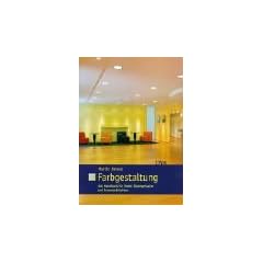 Farbgestaltung. Das Handbuch f�r Maler, Raumgestalter und Innenarchitekten