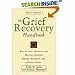 The Grief Recovery Handbook: The Action Program for Moving Beyond Death, Divorce, and Other Losses [UNABRIDGED] (Audio CD) by John W. James and Russell Friedman ISBN 1428117768