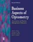 Business Aspects of Optometry: Association of Practice Management Educators:2nd (Second) edition