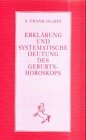 Produkt-Bild: Erkl&auml;rung und systematische Deutung des Geburtshoroskops
