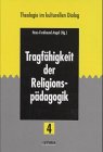 Produkt-Bild: Tragf&auml;higkeit der Religionsp&auml;dagogik