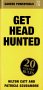 Get Headhunted: 20 Golden Rules (Career PowerTools)