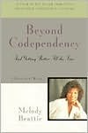 Beyond Codependency: And Getting Better All the Time by Melody Beattie