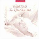 I'm Glad We Met by  Carol Kidd 