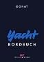 Yacht- Bordbuch. Handbuch f�rs Cockpit.