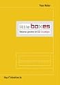 Little Boxes. Webseiten gestalten mit CSS. Grundlagen