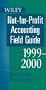 The Not-for-Profit Accounting Field Guide 1999-2000