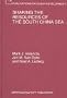 Sharing the Resources of the South China Sea (Publications on Ocean Development, No 31)