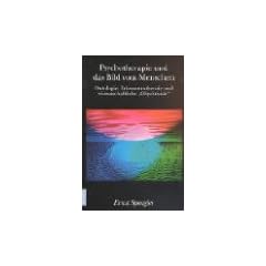 Psychotherapie und das Bild vom Menschen: Ontologie, Erkenntnistheorie und wissenschaftliche Objektivit�t