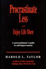 Procrastinate Less and Enjoy Life More