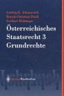 &Ouml;sterreichisches Staatsrecht: Band 3: Grundrechte: BD 3 (Springers Kurzlehrb&uuml;cher der Rechtswissenschaft) - Ludwig K. Adamovich, Bernd-Christian Funk, Gerhart Holzinger