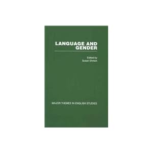 Language and Gender (Major Themes in English Studies) Susan Ehrlich