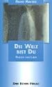 Die Welt bist Du: Perlen der Liebe