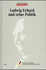 Nach-Denken, Ludwig Erhard und seine Politik