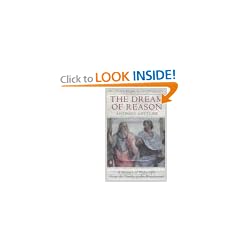 The Dream of Reason: A History of Philosophy from the Greeks to the Reinaissance