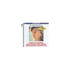 Einfach zuh�ren und Zweifel und innere Unsicherheit �berwinden. 2 CDs
