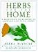 Herbs for the Home: A Definitive Sourcebook to Growing and Using Herbs by Jekka McVicar ISBN 0670863521