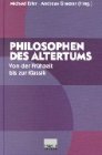 Philosophen des Altertums, 2 Bde., Von der Fr�hzeit bis zur Klassik: BD 1 - Michael Erler