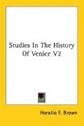 Studies In The History Of Venice V2
