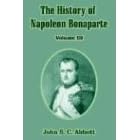 The History of Napoleon Bonaparte, Vol. 3 by  John S. C. Abbott
