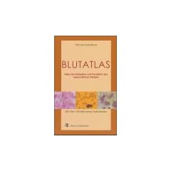 Blutatlas: Atlas der Blutzellen und Parasiten des menschlichen K�rpers