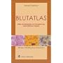 Blutatlas: Atlas der Blutzellen und Parasiten des menschlichen K�rpers