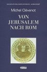 Geschichte des Christentums, 12 Bde., Von Jerusalem nach Rom: BD 1 - Michel Clevenot