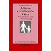 Alleinerziehende V�ter: Sozialisation und Lebensf�hrung (Geschlechterforschung)