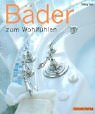 B&auml;der zum Wohlf&uuml;hlen
