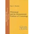 Whitehead and the Measurement Problem of Cosmology: Series: Process Thought, Vol. 5 (Process Thought) by Gary Herstein