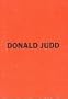 Donald Judd: Early Works 1956-1968