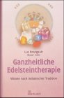 Ganzheitliche Edelsteintherapie. Wissen nach indianischer Tradition.