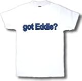 got Eddie? Adult T-Shirt