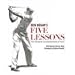 Ben Hogan's FIVE LESSONS: The Modern Fundamentals of Golf - NEW PAPERBACK