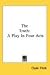 The Truth: A Play In Four Acts
