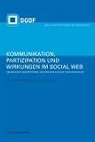 Produkt-Bild: Kommunikation, Partizipation und Wirkungen im Social Web: Grundlagen und Methoden: Von der Gesellschaft zum Individuum: Bd 1