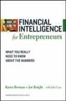 Financial Intelligence for Entrepreneurs: What You Really Need to Know About the Numbers (Financial Intelligence) (Financial Intelligence) 1st (first) edition