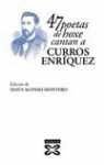 47 Poetas De Hoxe Cantan a Curros Enriquez (Edicion Literaria)