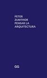 PENSAR LA ARQUITECTURA (Spanish Edition)