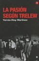 Pasion Segun Trelew, La