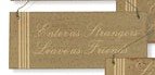 Enter as Strangers, Leave as Friends Tan Wooden Sign Room Decor