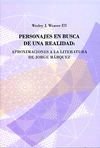 Personajes en busca de una realidad: Aproximaciones a la literatura de Jorge Márquez